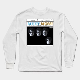 Meet Moss! Long Sleeve T-Shirt